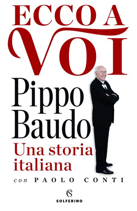 Pippo Baudo si racconta nella prima autobiografia - in libreria dal 15 novembre