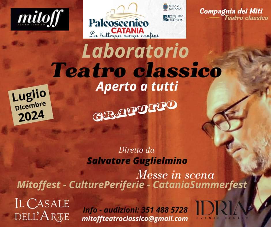 Salvatore Guglielmino con “Mitoff Periferie” per “Palcoscenico Catania” crea un “Laboratorio di Teatro Classico” per la “Compagnia dei Miti”